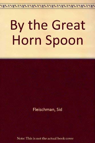9780606037419: By the Great Horn Spoon
