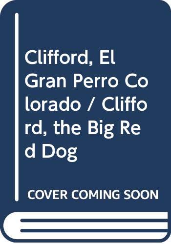 9780606037594: Clifford, El Gran Perro Colorado / Clifford, the Big Red Dog (Spanish and English Edition)