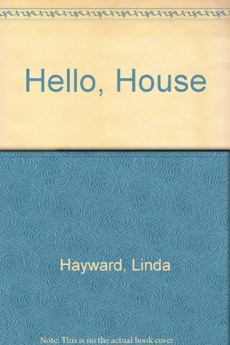9780606038089: Hello, House