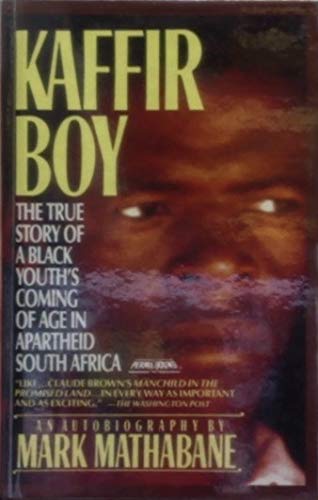 Imagen de archivo de Kaffir Boy: The True Story of a Black Youth's Coming of Age in Apartheid South Africa a la venta por ThriftBooks-Dallas