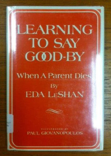 9780606038430: Learning to Say Good-By: When a Parent Dies