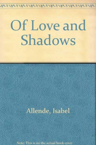 Of Love and Shadows (9780606038799) by Allende, Isabel