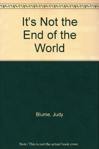 It's Not the End of the World (9780606039642) by Blume, Judy