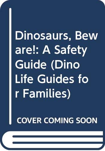 9780606039727: Dinosaurs, Beware!: A Safety Guide (Dino Life Guides for Families)