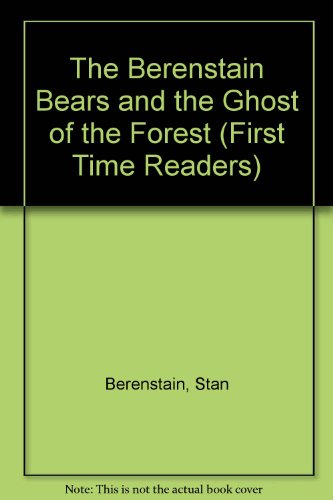 9780606039840: The Berenstain Bears and the Ghost of the Forest (First Time Readers)