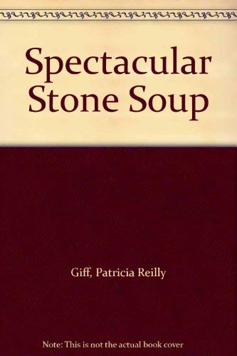 9780606039994: Spectacular Stone Soup