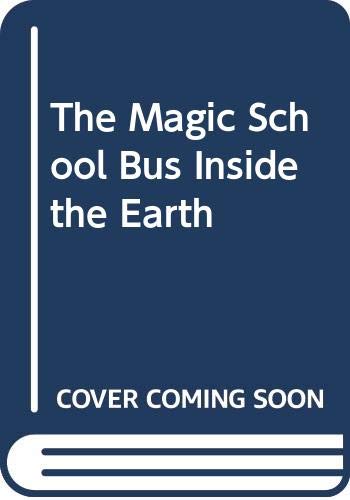 9780606040129: The Magic School Bus Inside the Earth