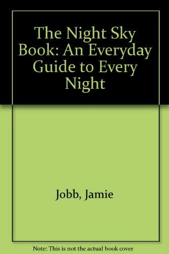 9780606040204: The Night Sky Book: An Everyday Guide to Every Night