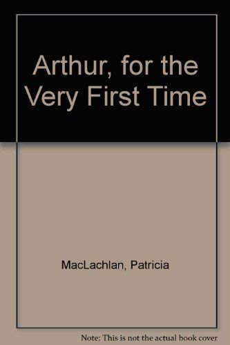 Arthur, for the Very First Time