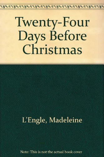 Twenty-Four Days Before Christmas (9780606040594) by L'Engle, Madeleine