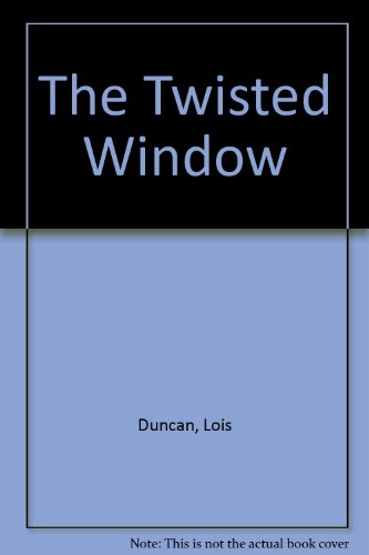 The Twisted Window (9780606040761) by Duncan, Lois