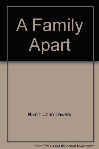A Family Apart (9780606040921) by Nixon, Joan Lowery