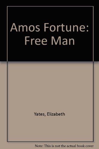 Beispielbild fr Amos Fortune, Free Man zum Verkauf von Better World Books