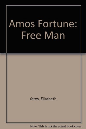 Stock image for Amos Fortune, Free Man for sale by Better World Books