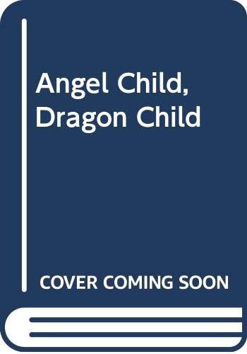 9780606041560: Angel Child, Dragon Child