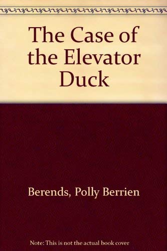 9780606041812: The Case of the Elevator Duck