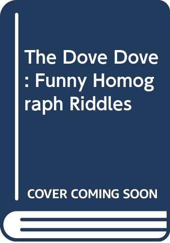 9780606042055: The Dove Dove: Funny Homograph Riddles