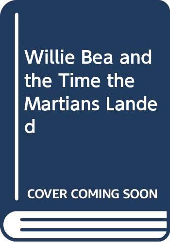 9780606043663: Willie Bea and the Time the Martians Landed