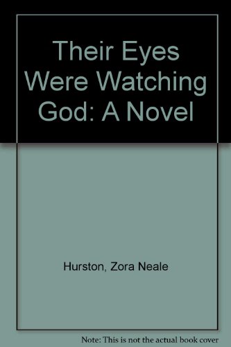 Beispielbild fr Their Eyes Were Watching God: A Novel zum Verkauf von SecondSale