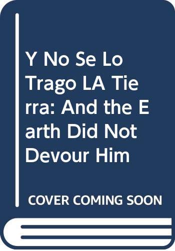 9780606044295: Y No Se Lo Trago LA Tierra: And the Earth Did Not Devour Him