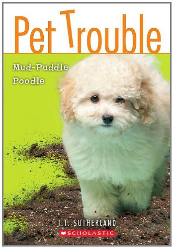 Mud-Puddle Poodle (Turtleback School & Library Binding Edition) - T. T. Sutherland