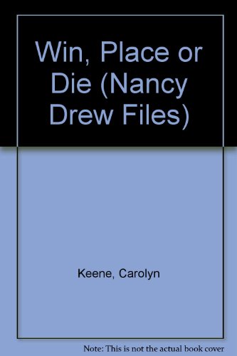 9780606045896: Win, Place or Die (Nancy Drew Files)
