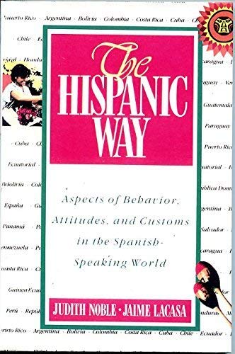 9780606046961: The Hispanic Way: Aspects of Behavior, Attitudes, and Customs in the Spanish-Speaking World