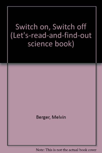 9780606048224: Switch on, Switch off (Let's-read-and-find-out science book)