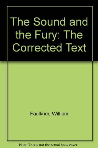 The Sound and the Fury: The Corrected Text (9780606049511) by Faulkner, William