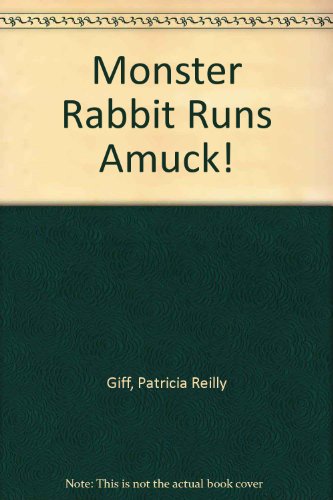 9780606049788: Monster Rabbit Runs Amuck!