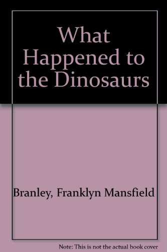 9780606050463: What Happened to the Dinosaurs