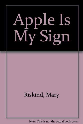 Apple Is My Sign (9780606051255) by Riskind, Mary