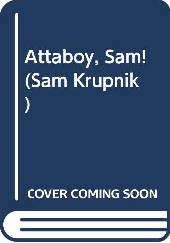 Attaboy, Sam! (Sam Krupnik) (9780606051293) by Lowry, Lois