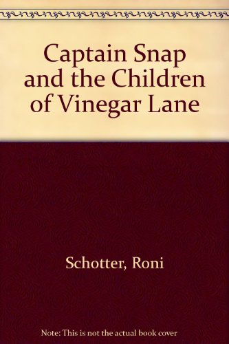 9780606051835: Captain Snap and the Children of Vinegar Lane