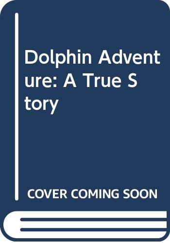 9780606052405: Dolphin Adventure: A True Story