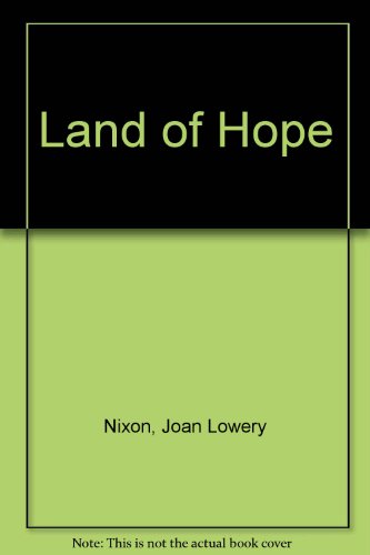Land of Hope (9780606052658) by Nixon, Joan Lowery