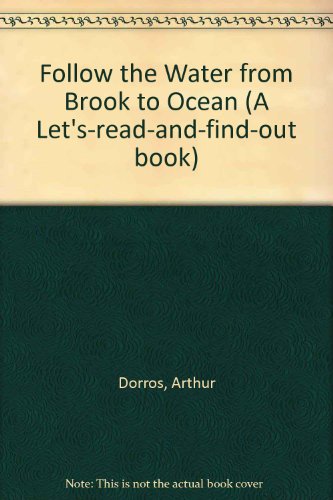 9780606052955: Follow the Water from Brook to Ocean (A Let's-read-and-find-out book)