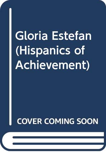 Gloria Estefan (Hispanics of Achievement) (9780606053198) by Stefoff, Rebecca