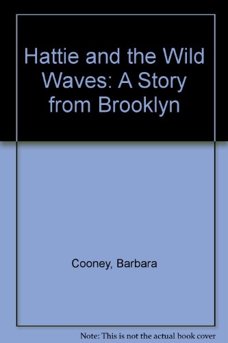 Beispielbild fr Hattie and the Wild Waves : A Story from Brooklyn zum Verkauf von Better World Books