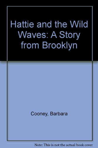 Imagen de archivo de Hattie and the Wild Waves : A Story from Brooklyn a la venta por Better World Books