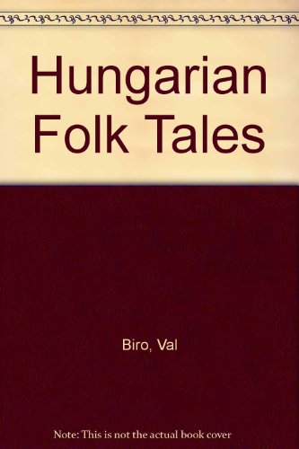 Hungarian Folk Tales (9780606053655) by Biro, Val