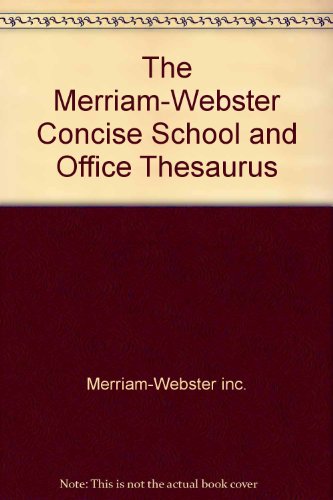 Stock image for Merriam-Webster Concise School and Office Thesaurus for sale by Better World Books
