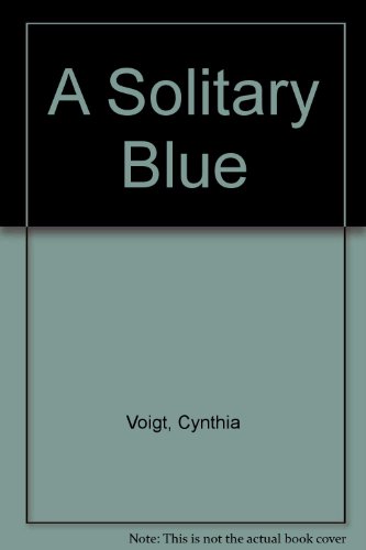 A Solitary Blue (9780606056113) by Voigt, Cynthia