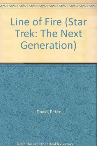 Line of Fire (Star Trek, the Next Generation: Starfleet Academy, No 2) (9780606056229) by David, Peter