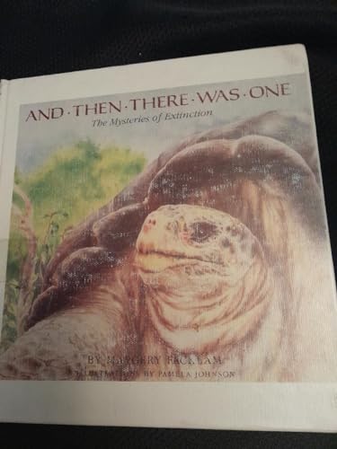 And Then There Was One: The Mysteries of Extinction (9780606057288) by Facklam, Margery