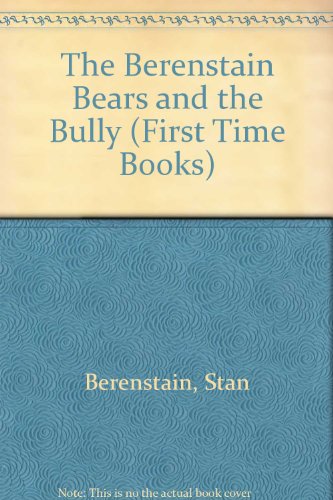 9780606057547: The Berenstain Bears and the Bully