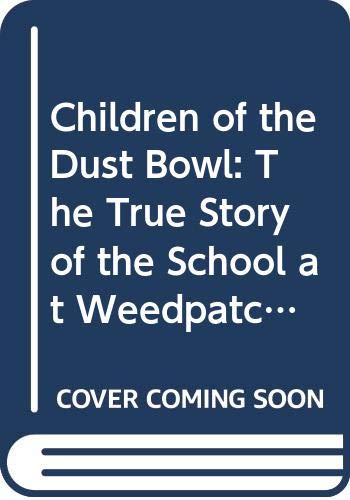 Beispielbild fr Children of the Dust Bowl : The True Story of the School at Weedpatch Camp zum Verkauf von Better World Books