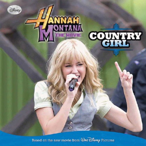 Hannah Montana The Move: Country Girl (Turtleback School & Library Binding Edition) (9780606057967) by Egan, Kate