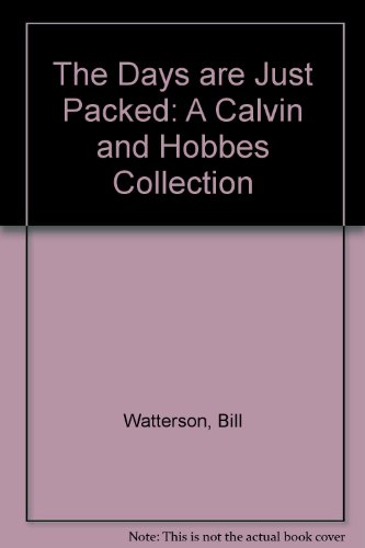9780606058032: The Days Are Just Packed: A Calvin and Hobbes Collection