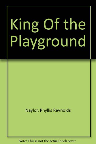 Stock image for King of the Playground for sale by Better World Books